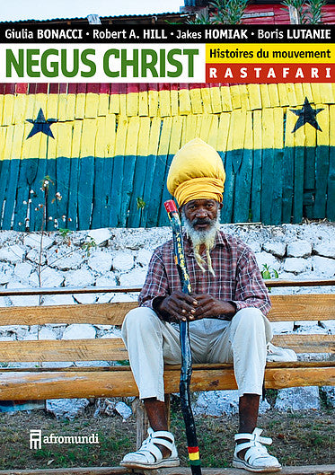 Negus Christ : histoires du mouvement rastafari book
