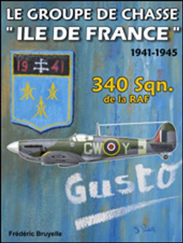 Le groupe de chasse Ile de France 340 sqnde la RAF book