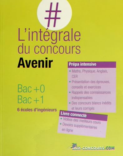 L'intégrale du concours Avenir: Bac+0, Bac+1, 6 écoles d'ingénieurs book