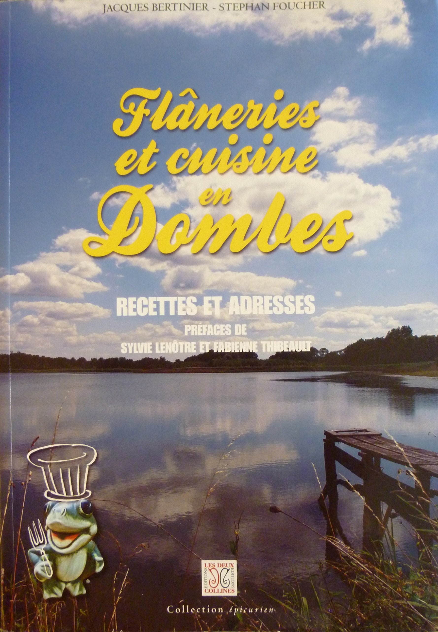Flâneries et cuisine en Dombes: Recettes et adresses book