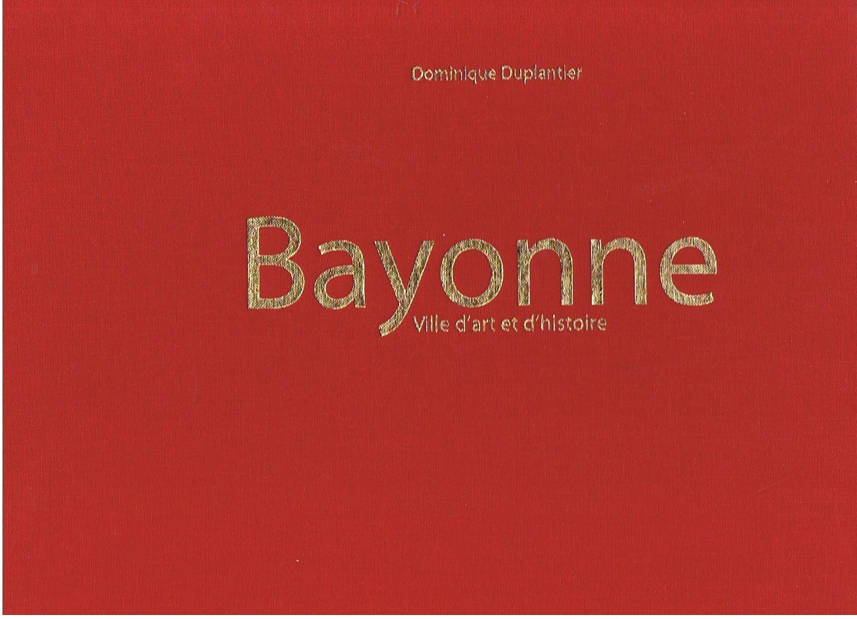 Bayonne: Ville d'art et d'histoire book