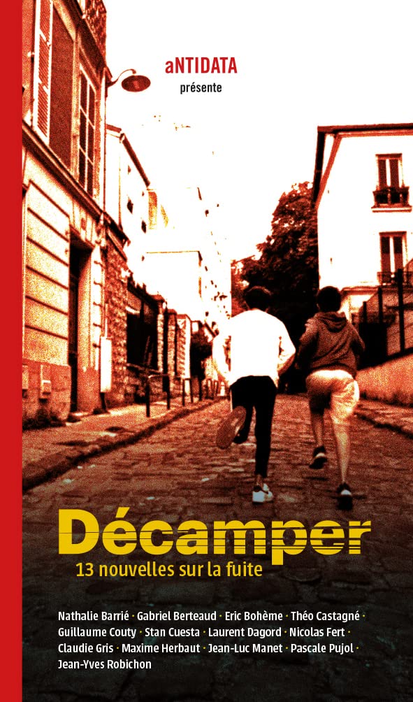 Décamper: 13 nouvelles sur la fuite Essays & Short Stories