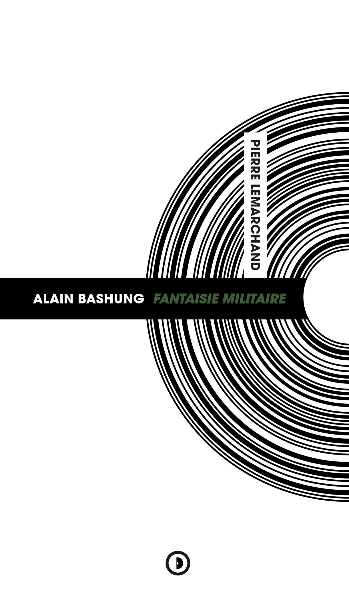 Alain Bashung: Fantaisie Militaire book