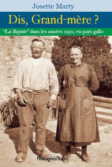 Dis, grand-mère ? : la Bajote dans les années 1950 en pays gallo book