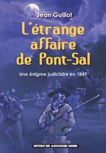 L'étrange affaire de Pont-Sal : une énigme judiciaire en 1847 Books