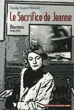 Le sacrifice de Jeanne : Nantes, 1940-1945 book