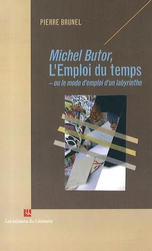 Michel Butor, ''L'Emploi du temps'' ou le mode d'emploi d'un labyrinthe book