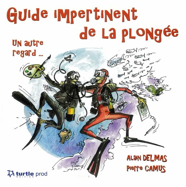 Guide impertinent de la plongée: Un autre regard... book