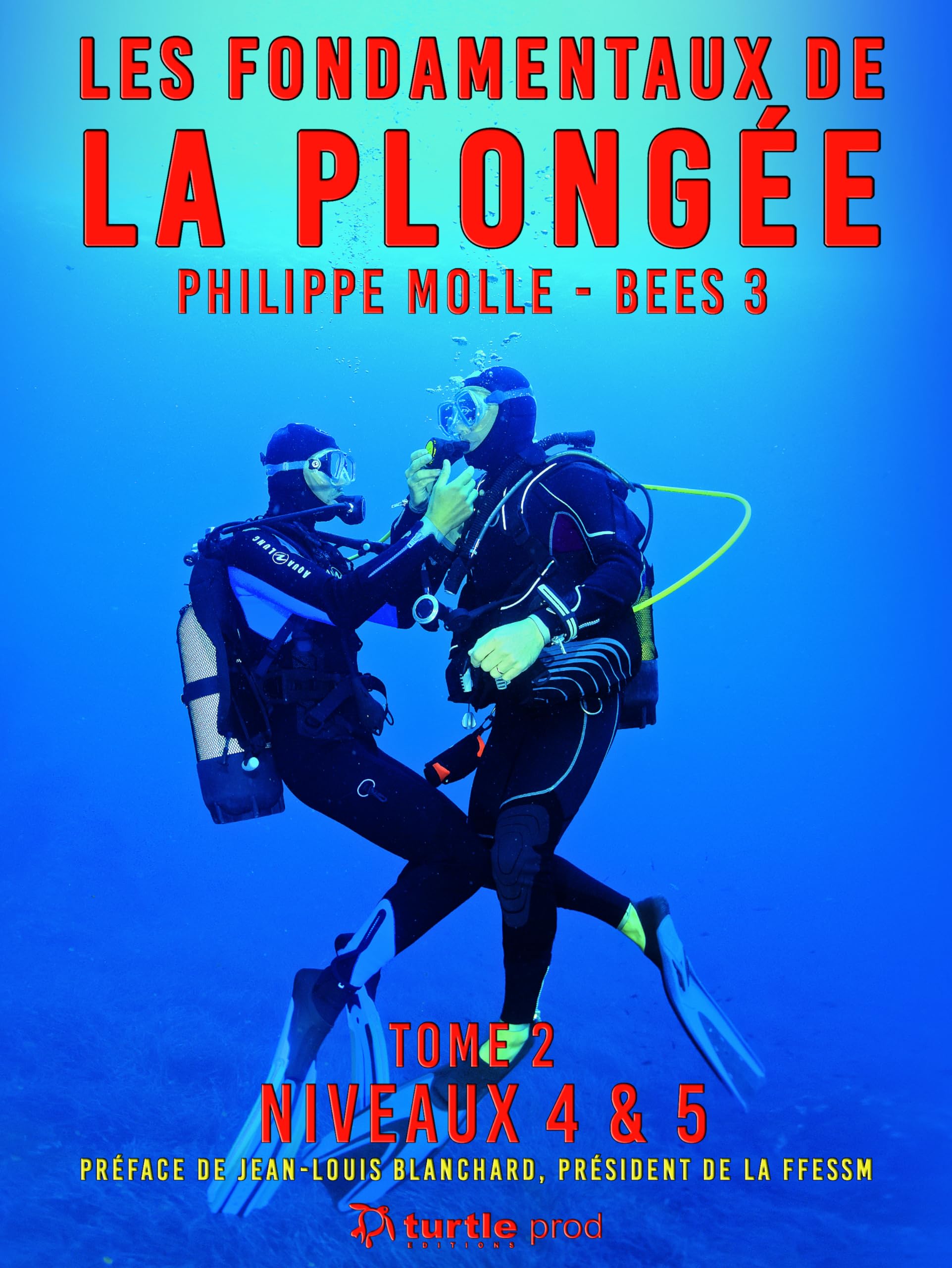 Les fondamentaux de la plongée: Tome 2, Niveaux 4 et 5 book