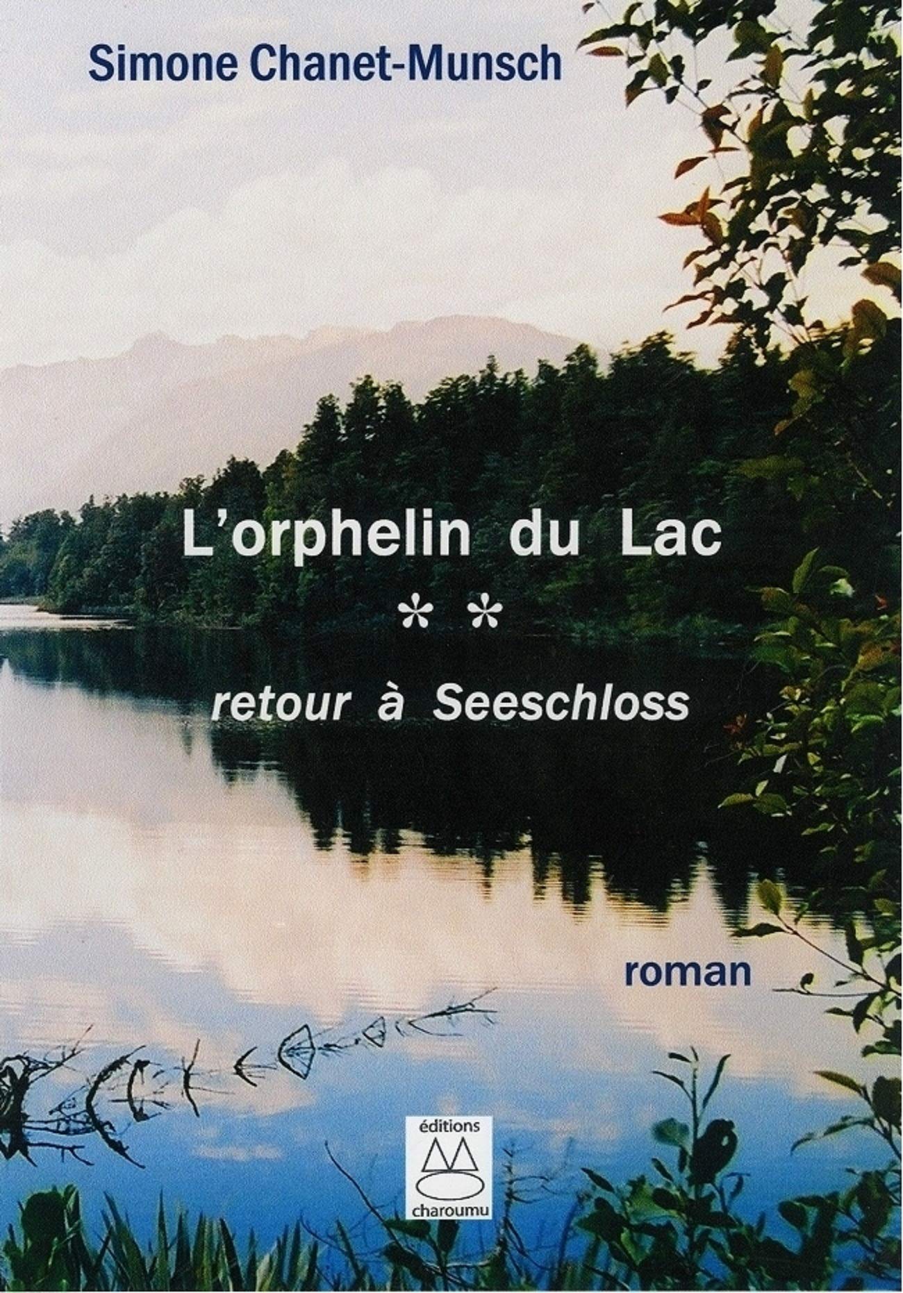 L'orphelin du lac: Tome 2 : Retour à Seescloss book