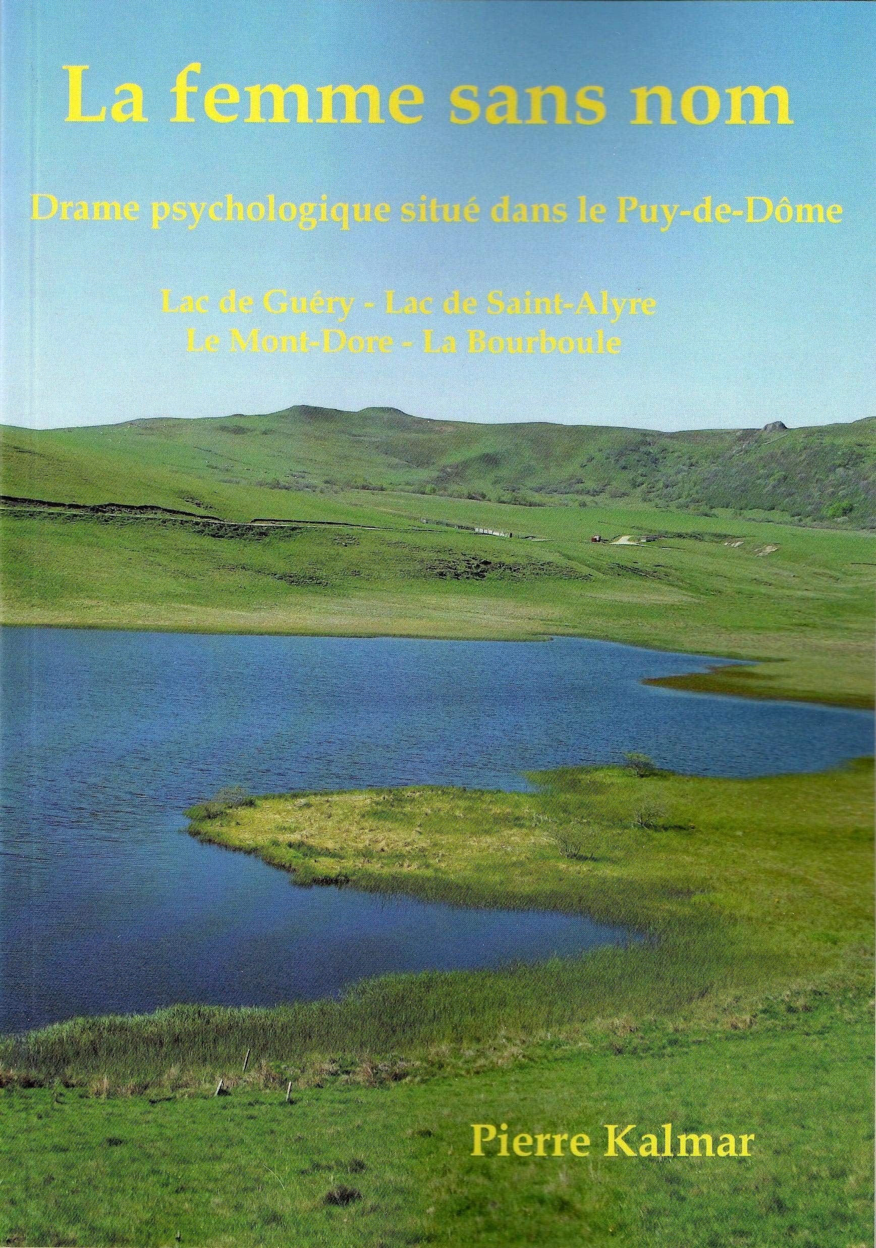 La femme sans nom - Lac de Guéry - Lac de Saint-Alyre - Le Mont-Dore - La Bourboule book