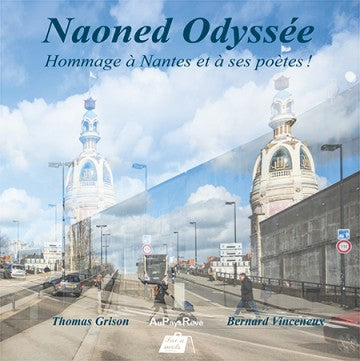 Naoned odyssée : hommage à Nantes et à ses poètes ! Film, Art & Culture