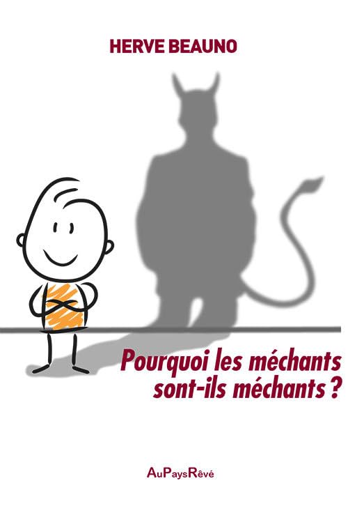 Pourquoi les méchants sont-ils méchants ? book