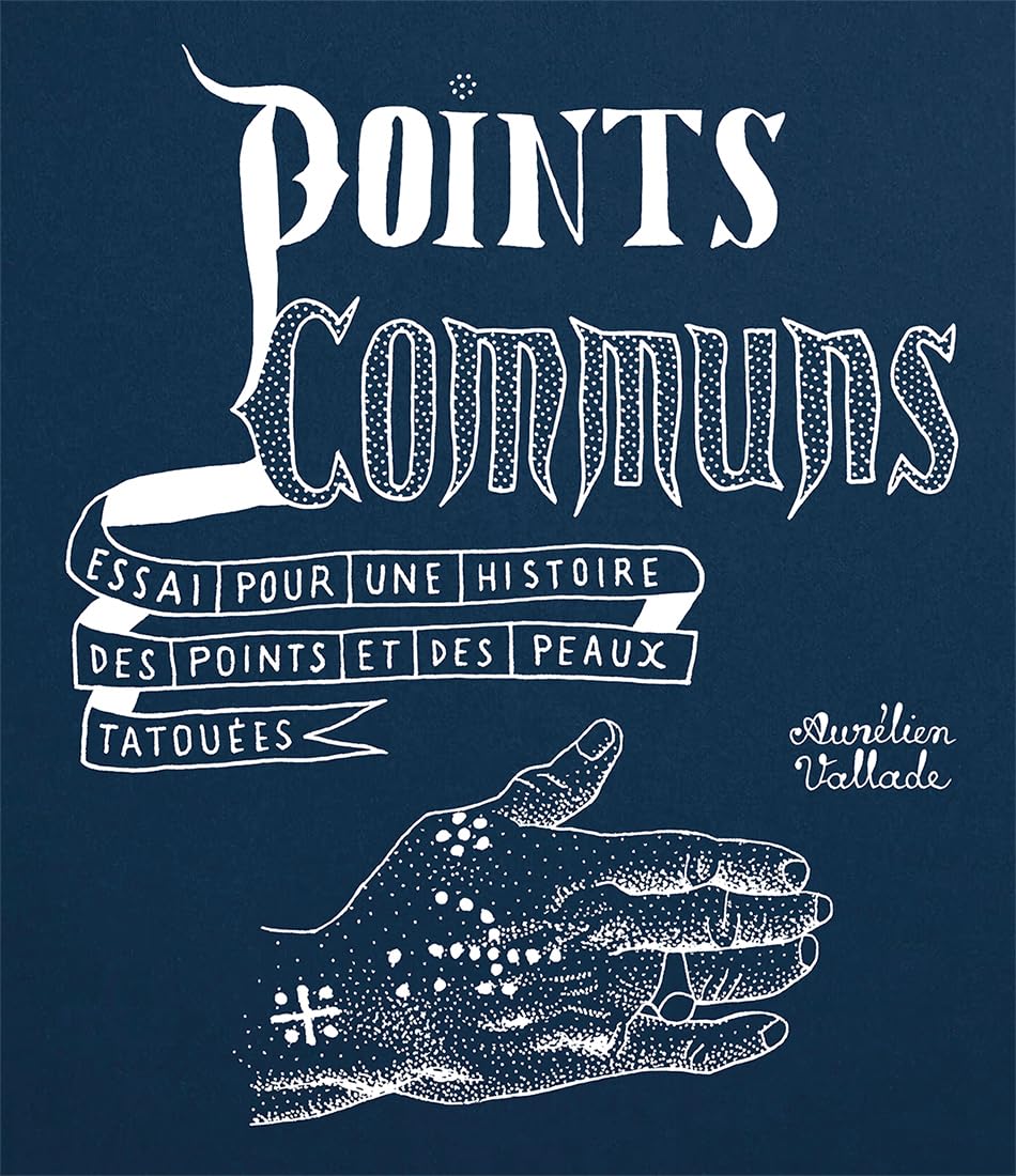 Points communs: Essai pour une histoire des points et des peaux tatouées book