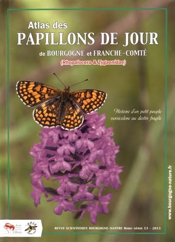 Atlas des papillons de jour de Bourgogne et Franche-Comté (Rhopalocera & Zygaenidae) Books