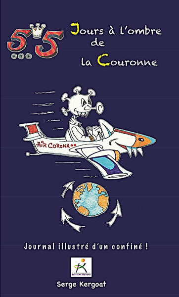 55 jours à l'ombre de la couronne : journal illustré d'un confiné ! Books
