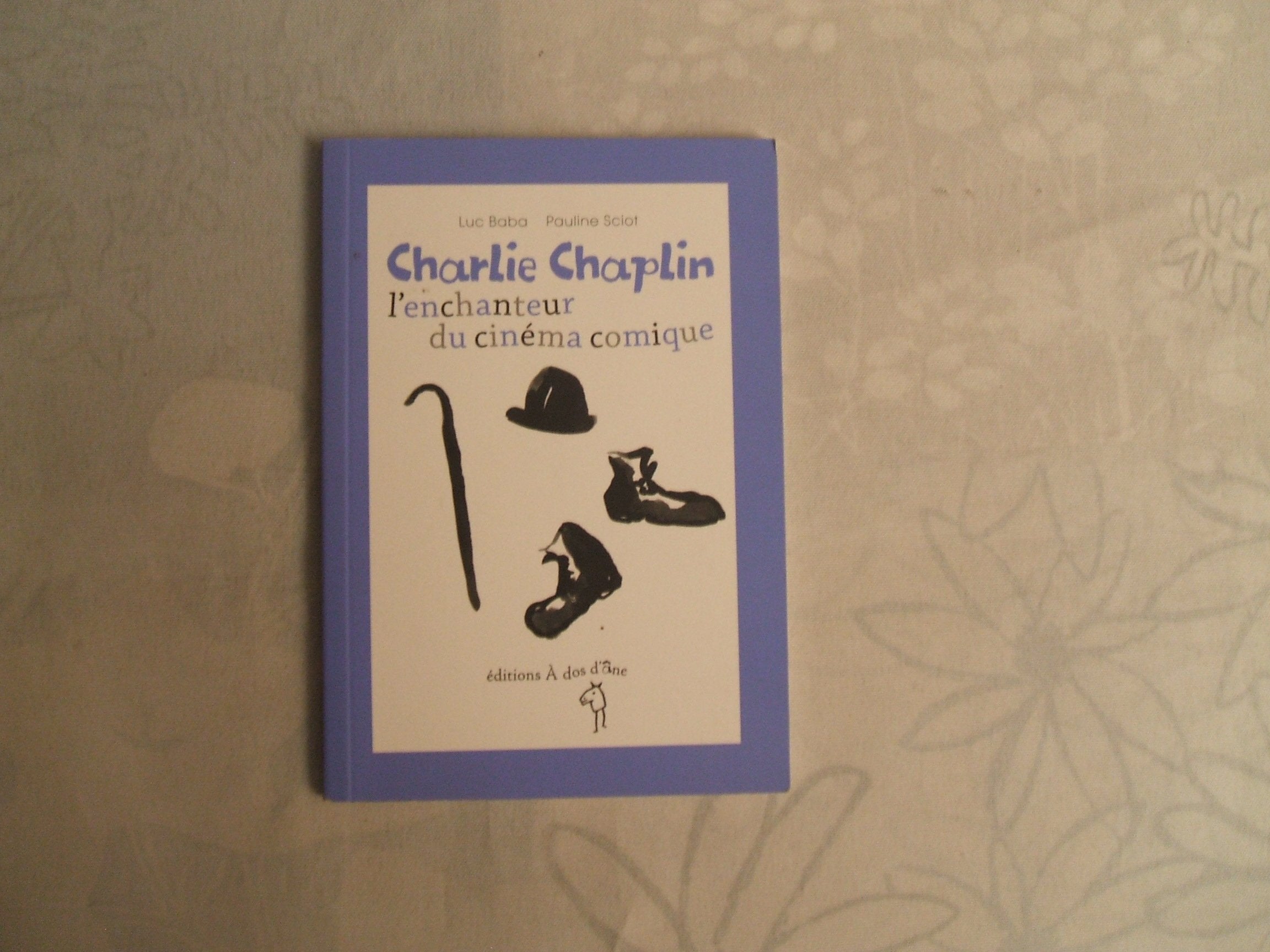 Charlie Chaplin, l'enchanteur du cinéma comique Non-fiction
