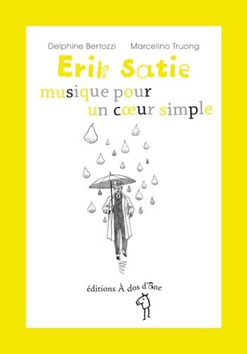 Erik Satie: Musique pour un coeur simple Non-fiction