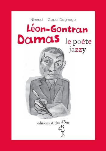 Léon-Gontran Damas, le poète Jazzy Non-fiction