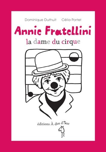 Annie Fratellini, la dame du cirque book