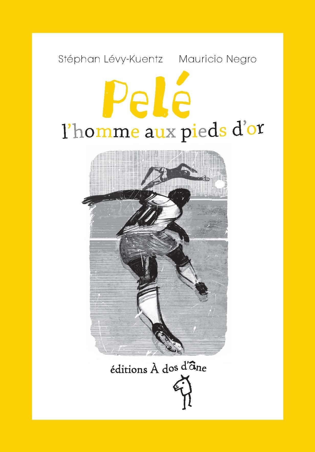 Pelé, l'homme aux pieds d'or Leisure & Fun