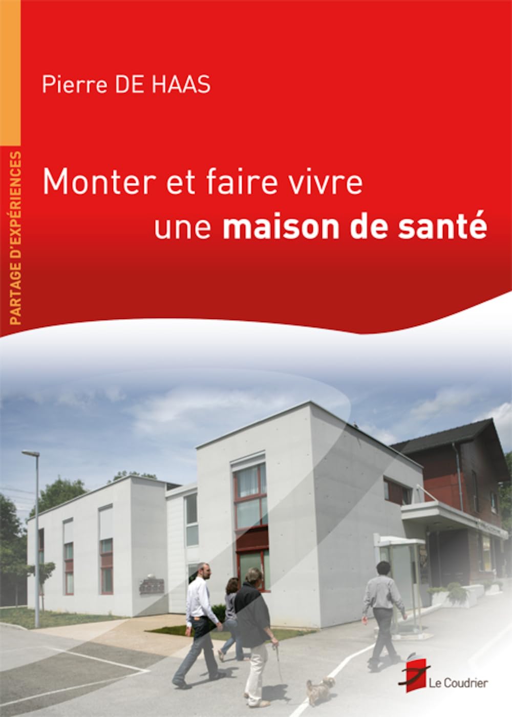Monter et faire vivre une maison de santé book