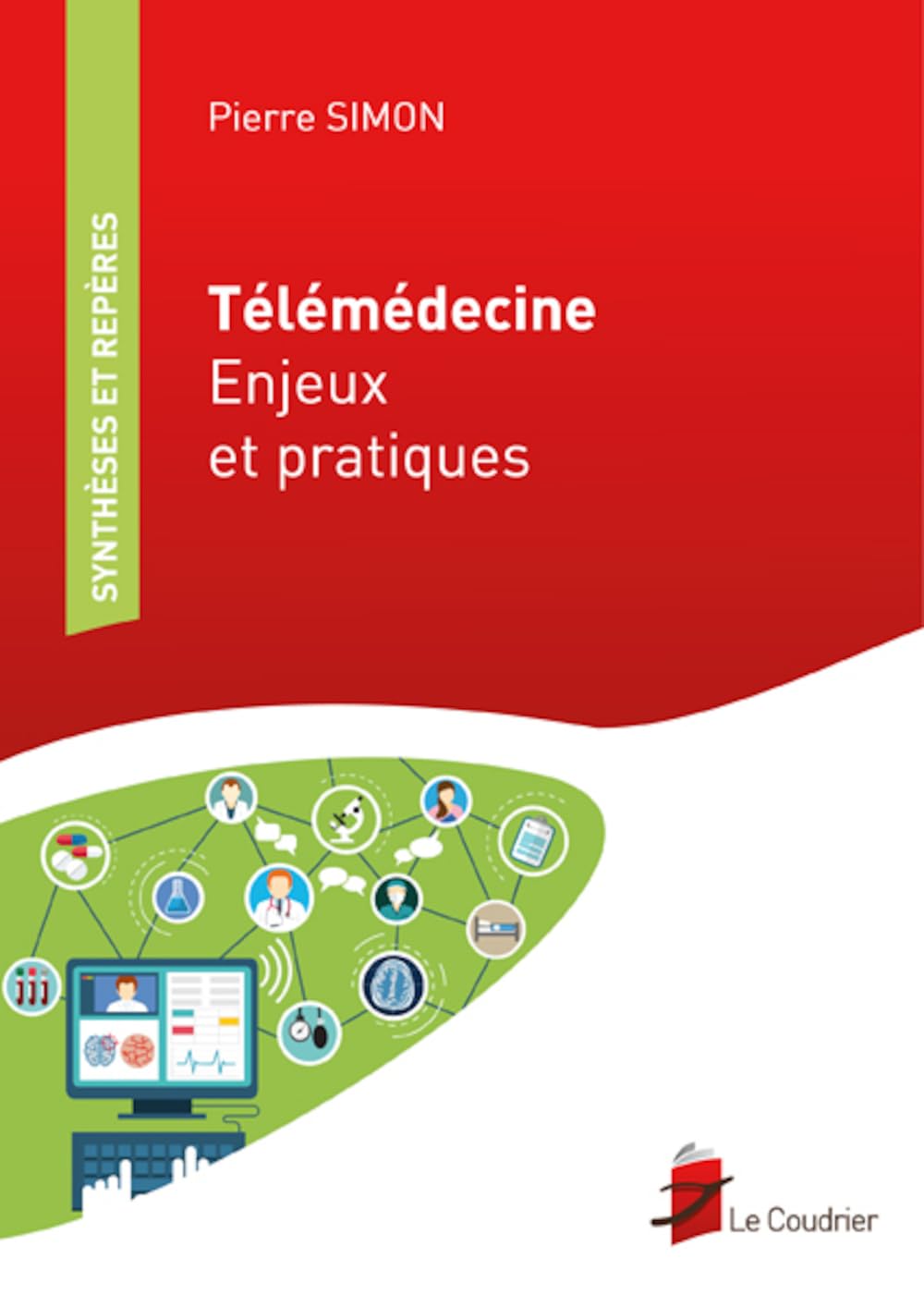 Télémédecine : Enjeux et pratiques Medicine