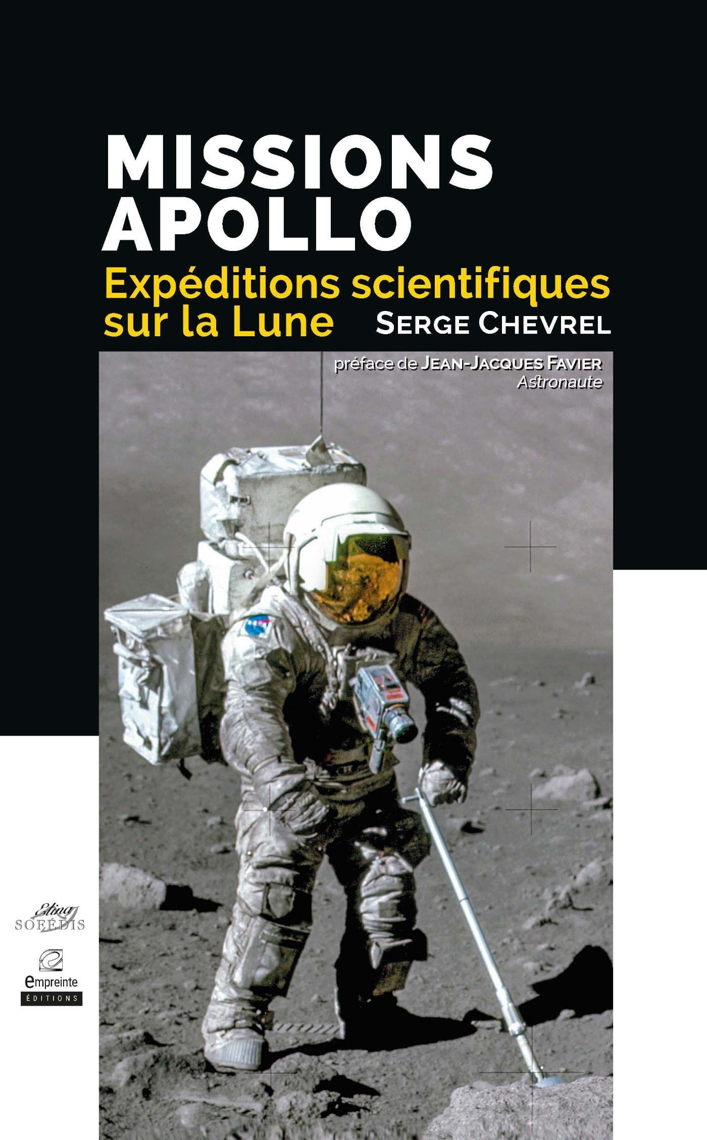 Missions Apollo, expéditions scientifiques sur la lune book