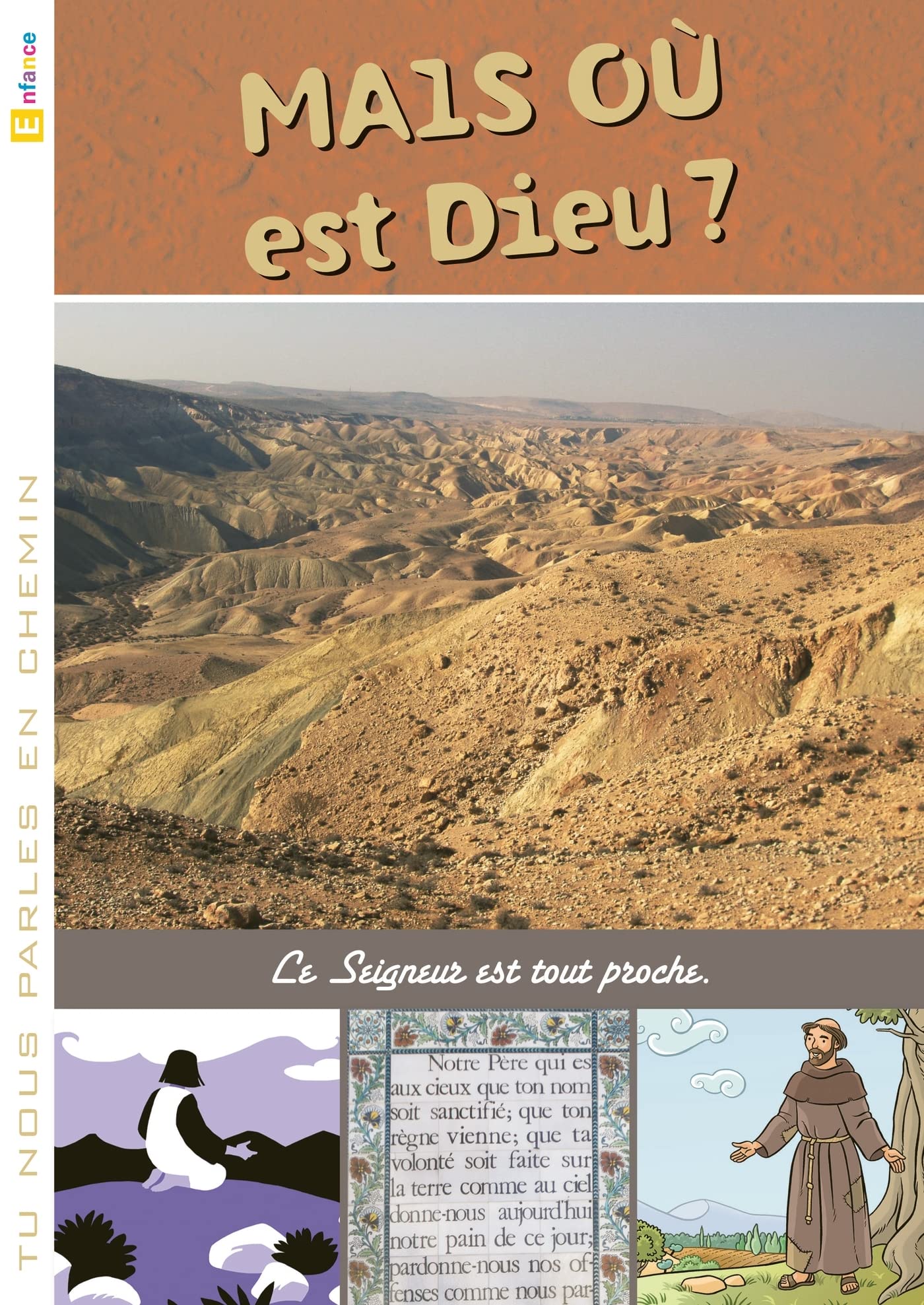 Tu nous parles en chemin - Enfance - 17 - Mais où est Dieu ? book