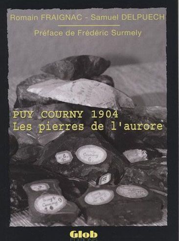Puy Courny 1904, les pierres de l'aurore Books