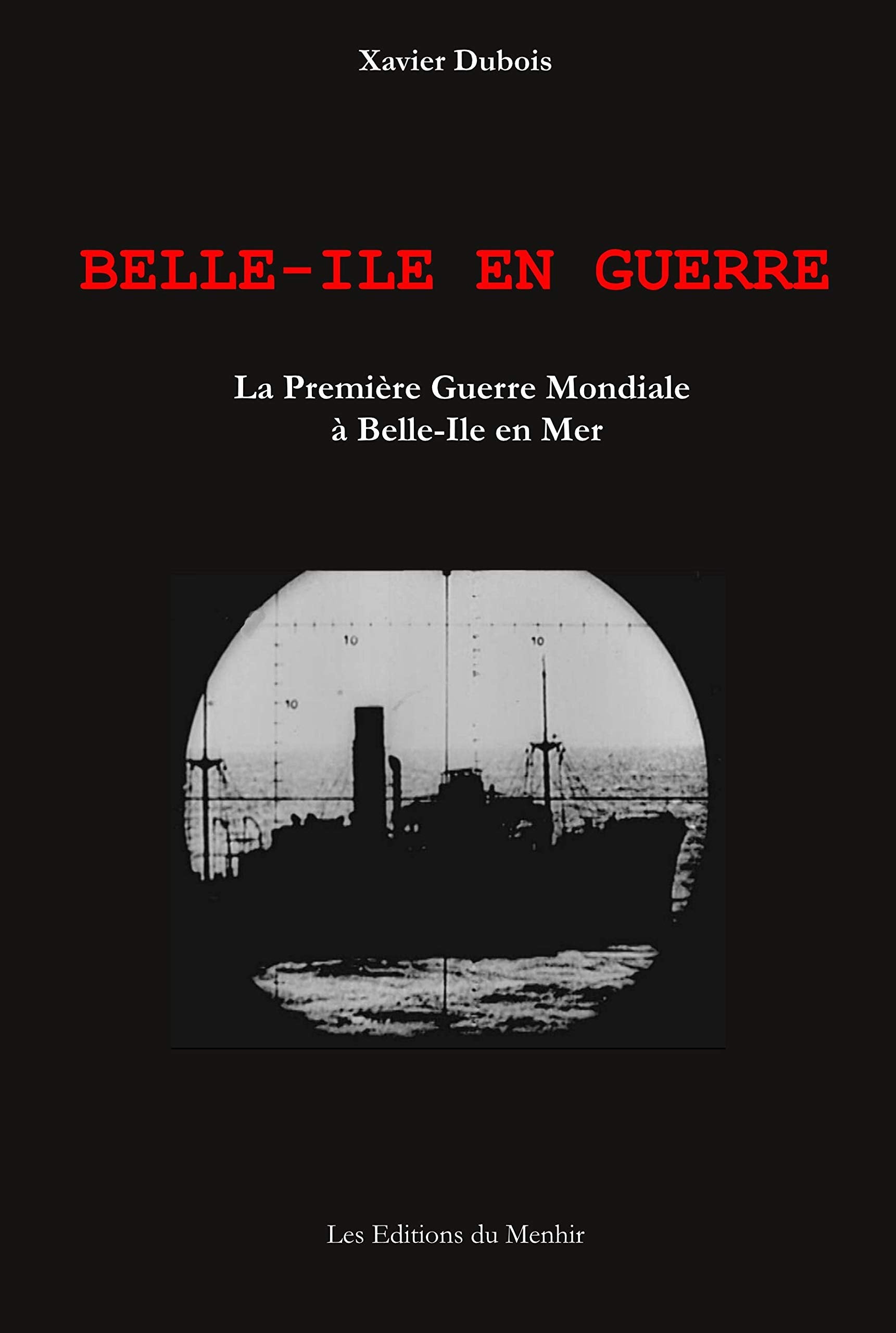 Belle-Ile en guerre: La Première guerre mondiale à Belle-Ile en Mer book