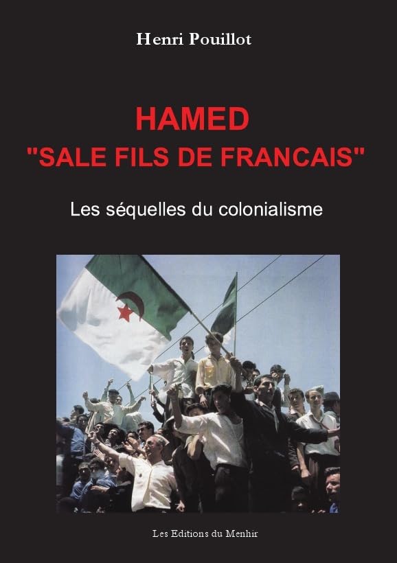 Hamed, "Sale fils de Français". Les séquelles du colonialisme book