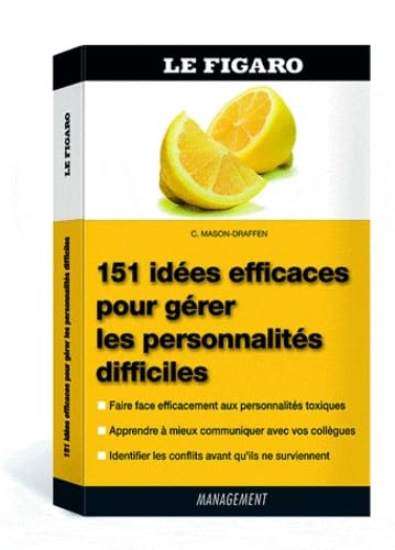 151 idées efficaces pour gérer les personnalités difficiles Books