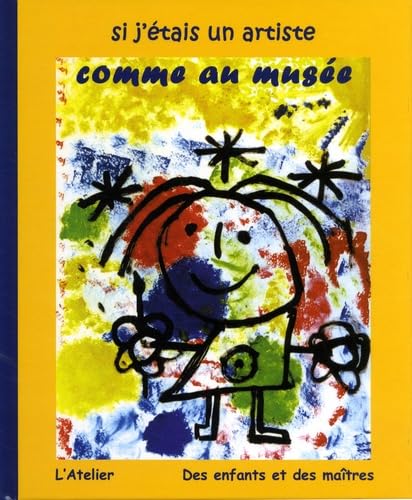 Si j'étais un artiste comme au musée: Des enfants et des maîtres Books