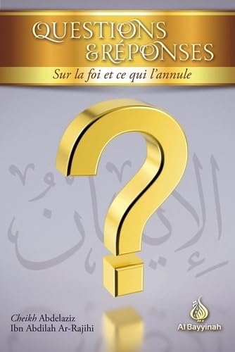 Questions et Reponses Sur la Foi et Ce Qui l'Annule book