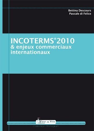 Incoterms 2010 & enjeux commerciaux internationaux Books