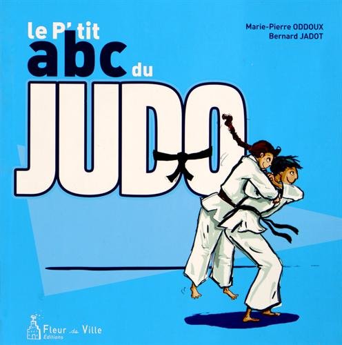 LE P'TIT ABC DU JUDO (NOUVELLE EDITION) Leisure & Fun