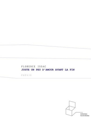 Juste un peu d'amour avant la fin. Justo un poco d'amor antes del fin. Just a little love before the end book