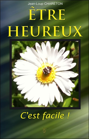Être heureux : c'est facile ! Books