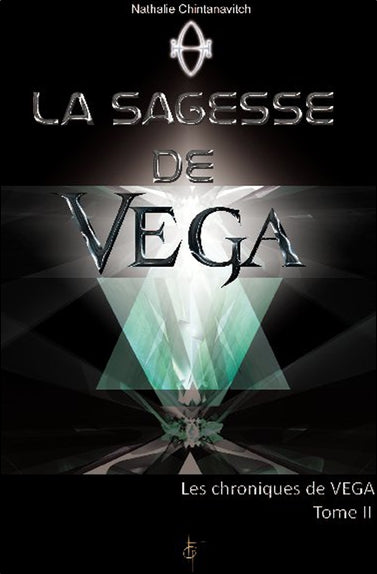 Les chroniques de Véga. Vol. 2. La sagesse de Véga Religion & Esotericism