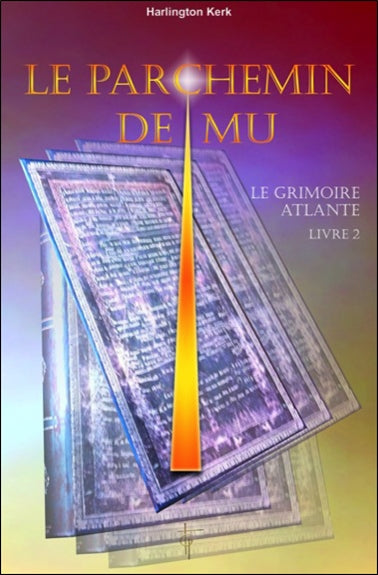 Le grimoire Atlante. Vol. 2. Le parchemin de Mu Religion & Esotericism