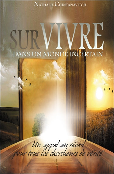 Survivre dans un monde incertain : un appel au réveil pour tous les chercheurs de vérité Religion & Esotericism