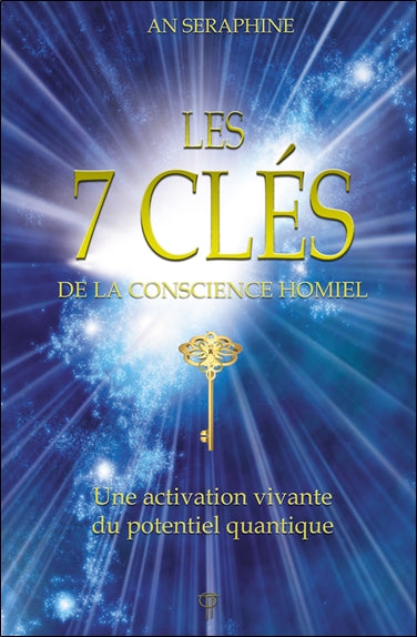 Les 7 clés de la conscience Homiel : une activation vivante du potentiel quantique Religion & Esotericism