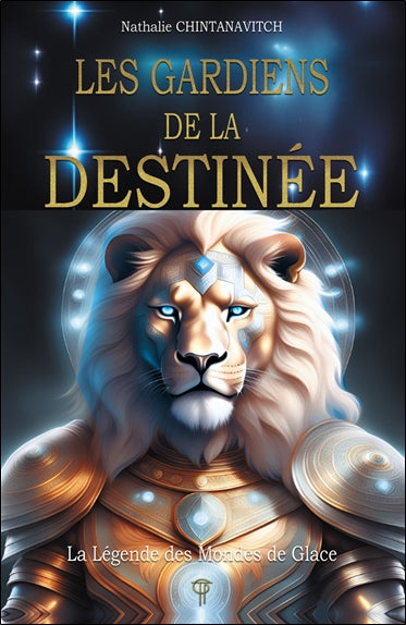 La légende des mondes de glace. Les gardiens de la destinée Religion & Esotericism
