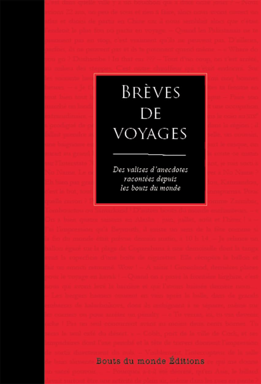 Brèves de voyages: Des valises d'anecdotes racontées depuis les bouts du monde Leisure, Home & Garden