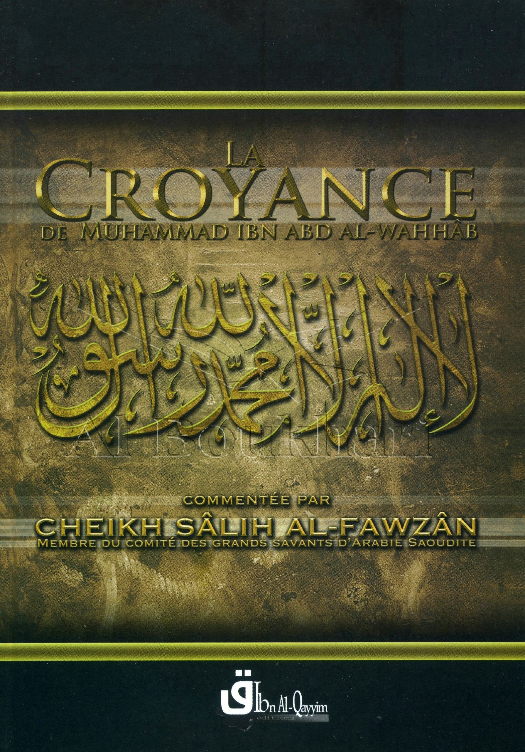 La CROYANCE DE MUHAMMAD IBN ABD AL-WAHHAB book