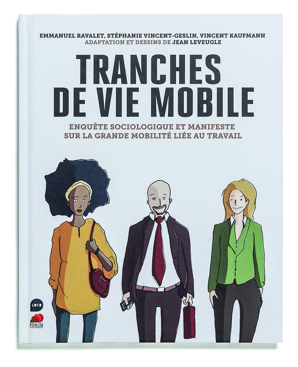 Tranches de vie mobile: Enquete sociologique sur la grande mobilite liee au travail Books