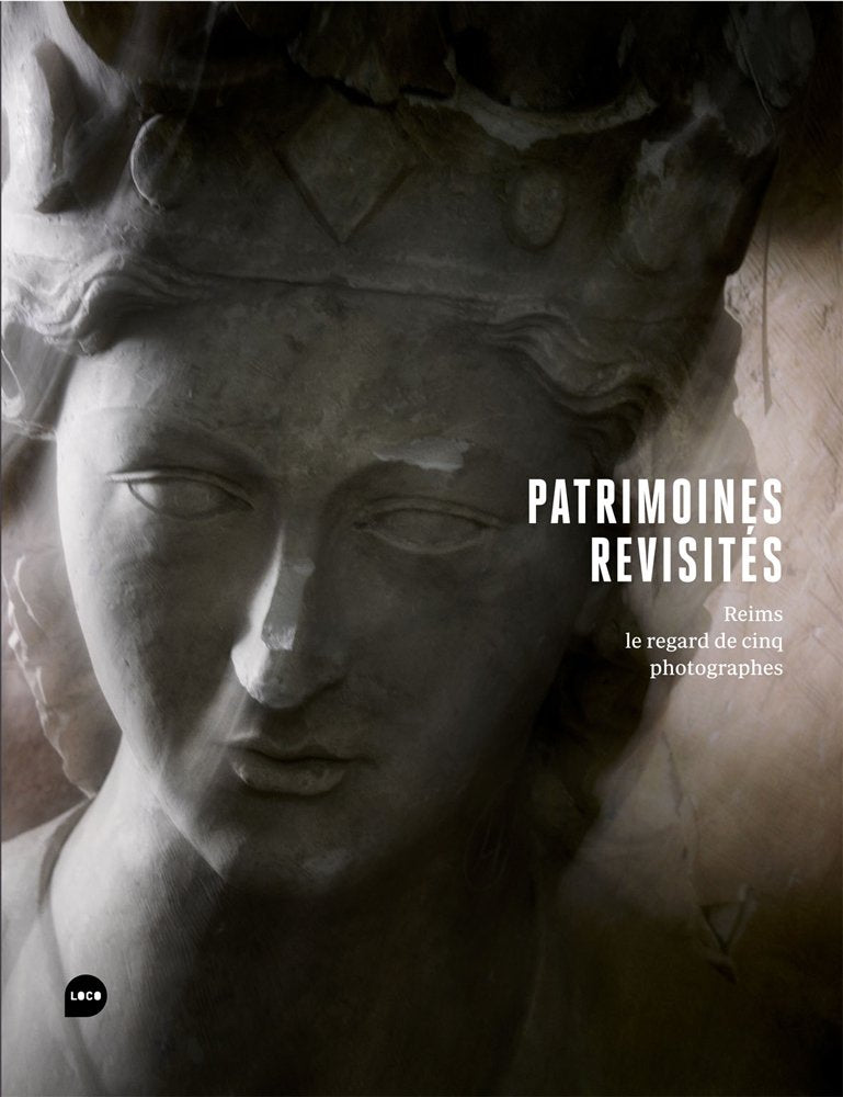 Patrimoines revisités: Reims, le regard de cinq photographes Film, Art & Culture