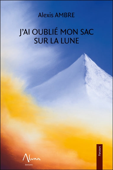 J'ai oublié mon sac sur la lune Religion & Esotericism