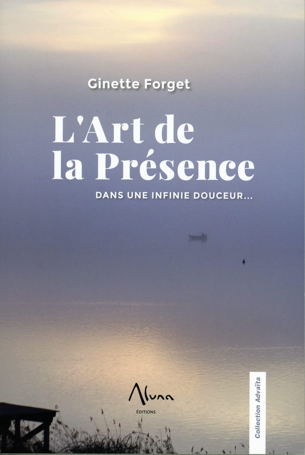 L'art de la Présence - Dans une infinie douceur... Religion & Esotericism